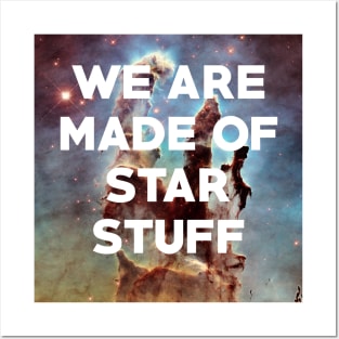 We are made of starstuff Posters and Art